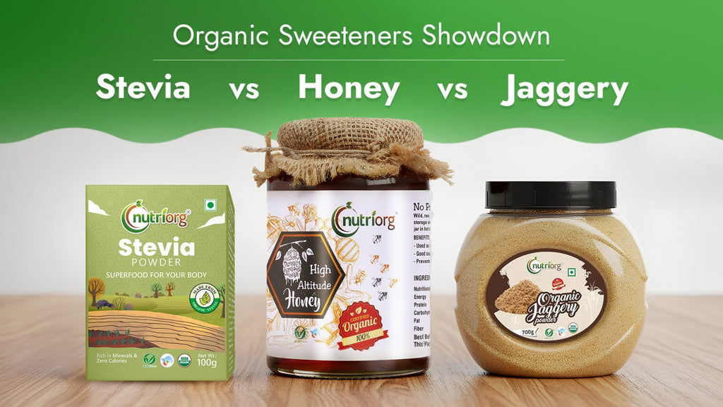 Organic Sweeteners Showdown: Jaggery, Stevia & Honey — Which Wins for Your Skin and Mood?